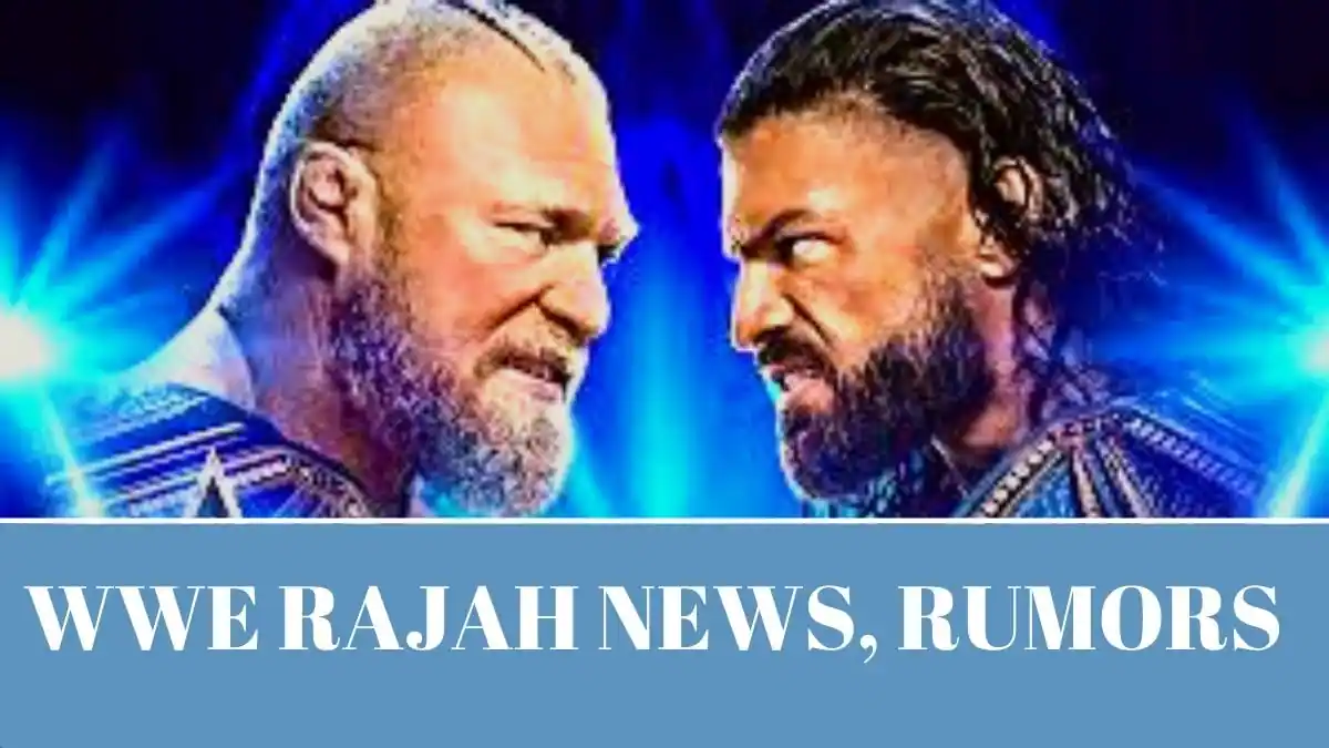 WWE rajah News, Rumors