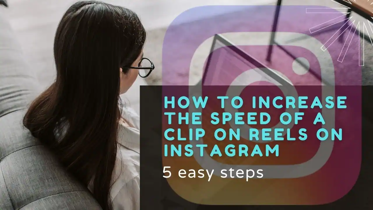 how to increase the speed of a clip on reels on Instagram